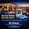 Are Gas Station ED Pills Safe Truth About Rhino, Black Mamba & Other Sex Pills