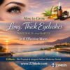 How to Grow Long, Thick Eyelashes Naturally and Safely in 6 Effective Ways