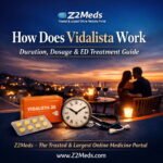 How Does Vidalista Work – Duration, Dosage & ED Treatment Guide