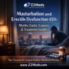 Masturbation and Erectile Dysfunction What’s the Connection & Treatment Guide