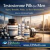 Testosterone Pills for Men Types, Benefits, Risks, and Best Alternatives